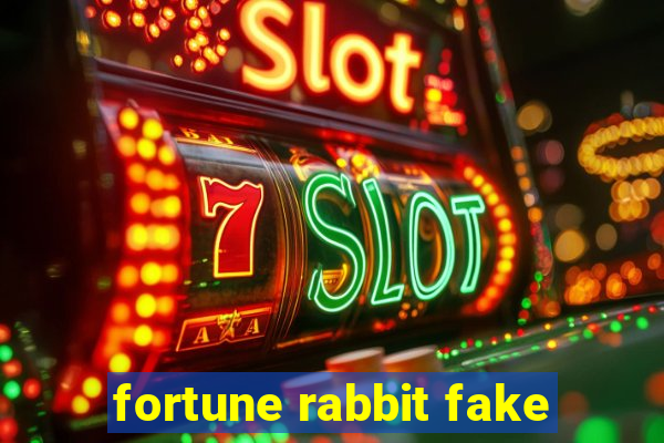 fortune rabbit fake